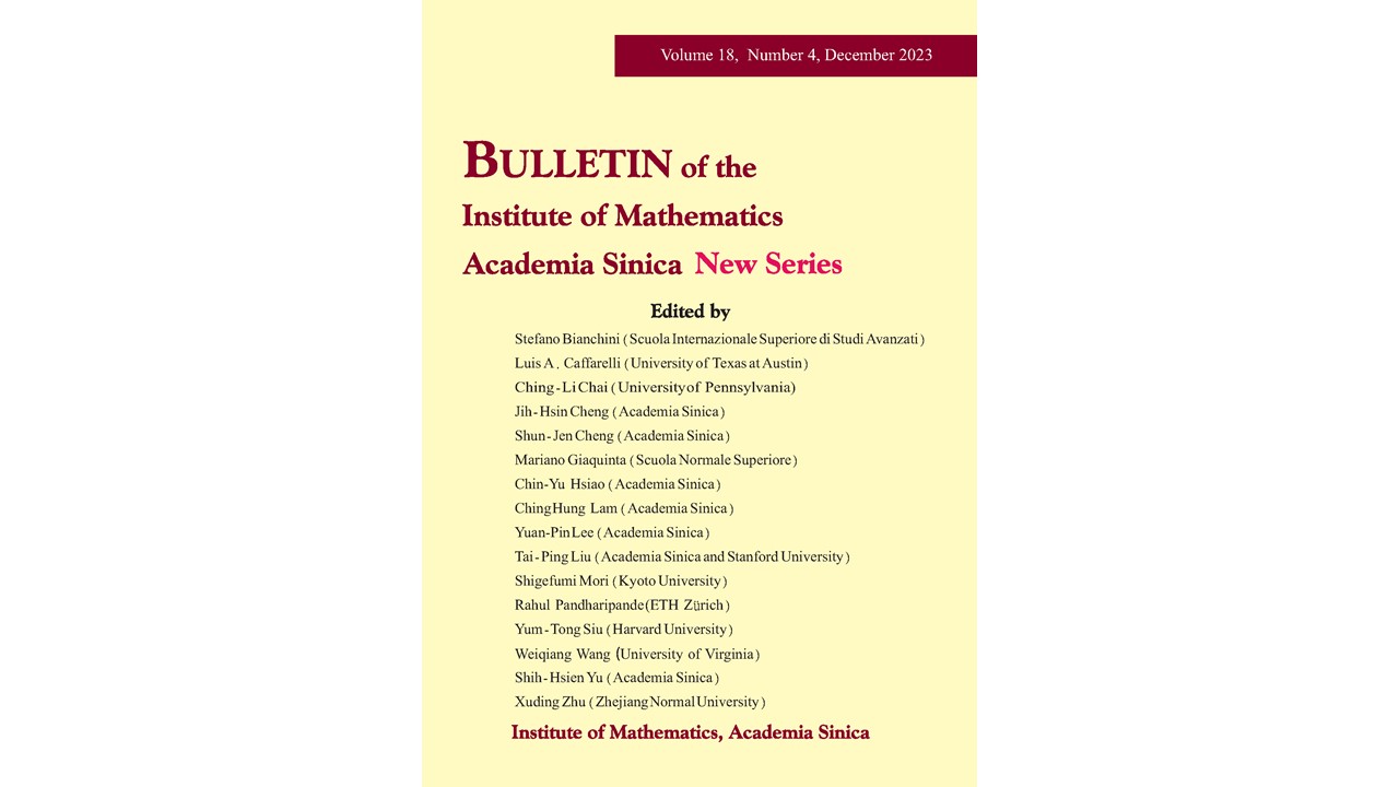《Bulletin of the Institute of Mathematics Academia Sinica New Series》 Volume 18 Number 4 is now available